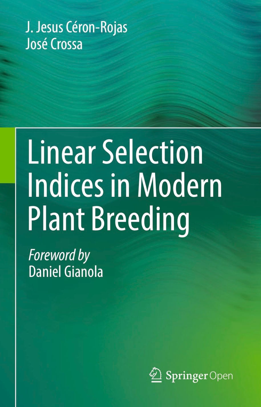 Linear Selection Indices in Modern Plant Breeding